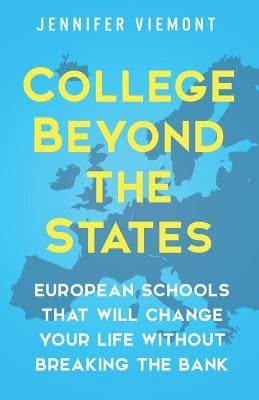 College Beyond the States: European Schools That Will Change Your Life Without Breaking the Bank - Paperback | Diverse Reads