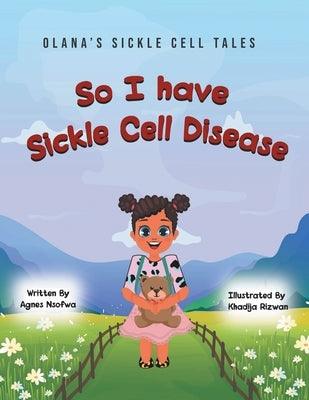 So I Have Sickle Cell Disease - Paperback | Diverse Reads