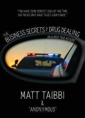 The Business Secrets of Drug Dealing: An Almost True Account - Hardcover | Diverse Reads