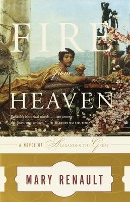 Fire from Heaven: A Novel of Alexander the Great - Paperback | Diverse Reads