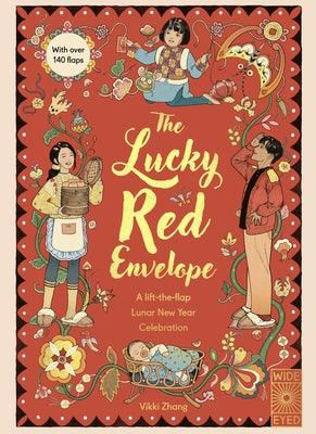 The Lucky Red Envelope: A Lift-The-Flap Lunar New Year Celebration: With Over 140 Flaps - Hardcover | Diverse Reads