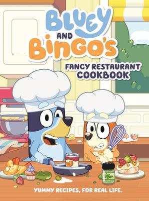Bluey and Bingo's Fancy Restaurant Cookbook: Yummy Recipes, for Real Life - Hardcover | Diverse Reads