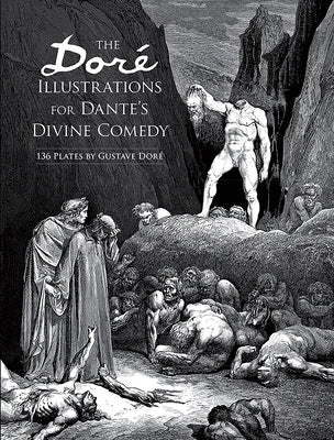 The Doré Illustrations for Dante's Divine Comedy: 136 Plates - Paperback | Diverse Reads