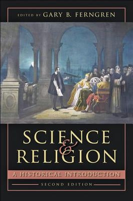 Science and Religion: A Historical Introduction / Edition 2 - Paperback | Diverse Reads