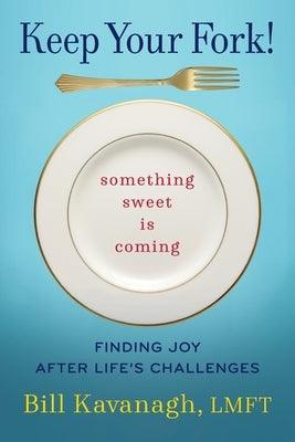 Keep Your Fork! Something Sweet is Coming - Paperback | Diverse Reads