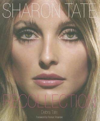 Sharon Tate: Recollection - Hardcover | Diverse Reads