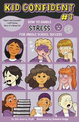 How to Handle Stress for Middle School Success: Kid Confident Book 3 - Hardcover | Diverse Reads