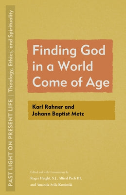 Finding God in a World Come of Age: Karl Rahner and Johann Baptist Metz - Paperback | Diverse Reads