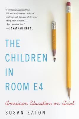 The Children in Room E4: American Education on Trial - Paperback | Diverse Reads