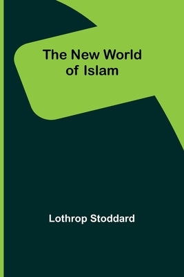 The New World of Islam - Paperback | Diverse Reads