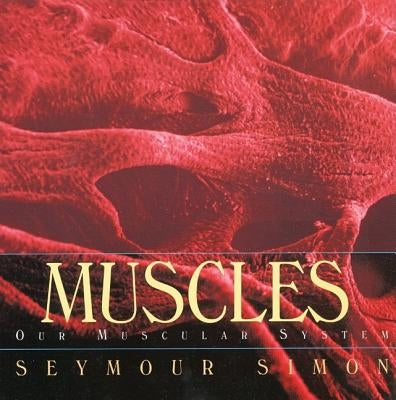 Muscles: Our Muscular System - Paperback | Diverse Reads