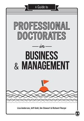 A Guide to Professional Doctorates in Business and Management / Edition 1 - Paperback | Diverse Reads