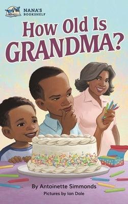 How Old Is Grandma? - Hardcover | Diverse Reads