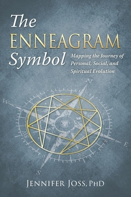 The Enneagram Symbol: Mapping the Journey of Personal, Social, and Spiritual Evolution - Paperback | Diverse Reads