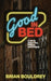 Good In Bed: A Life in Queer Sex, Politics, and Religion - Paperback | Diverse Reads