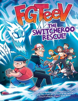FGTeeV: The Switcheroo Rescue! - Hardcover | Diverse Reads