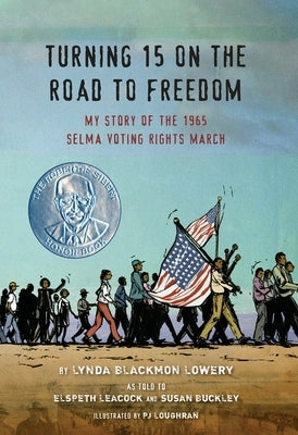 Turning 15 on the Road to Freedom: My Story of the 1965 Selma Voting Rights March - Hardcover | Diverse Reads