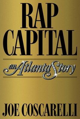 Rap Capital: An Atlanta Story - Hardcover | Diverse Reads