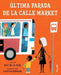 Ultima Parada de la Calle Market = Last Stop on Market Street - Hardcover | Diverse Reads