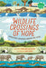 Wildlife Crossings of Hope: Connecting Creatures Around the Globe - Hardcover | Diverse Reads