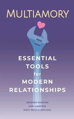 Multiamory: Essential Tools for Modern Relationships - Paperback | Diverse Reads