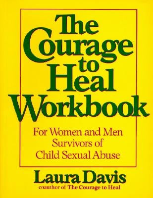 The Courage to Heal Workbook: A Guide for Women Survivors of Child Sexual Abuse - Paperback | Diverse Reads