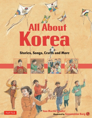 All About Korea: Stories, Songs, Crafts and More - Hardcover | Diverse Reads