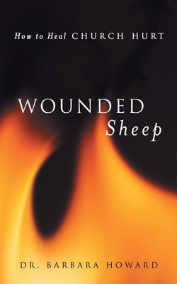 Wounded Sheep: How to Heal Church Hurt - Paperback | Diverse Reads