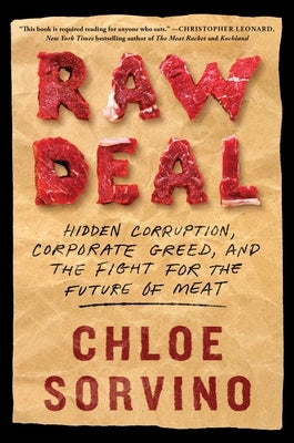 Raw Deal: Hidden Corruption, Corporate Greed, and the Fight for the Future of Meat - Hardcover | Diverse Reads