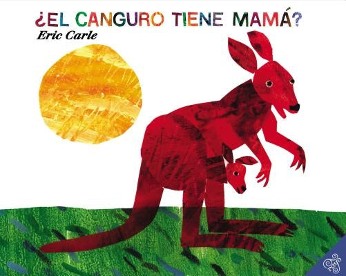 El canguro tiene mamá?: Does a Kangaroo Have a Mother, Too? (Spanish edition) - Paperback | Diverse Reads
