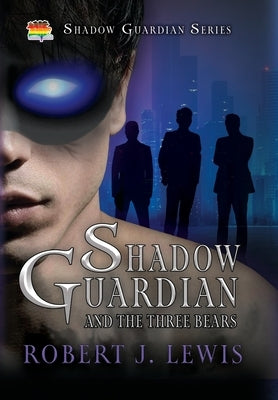 Shadow Guardian and the Three Bears - Hardcover | Diverse Reads