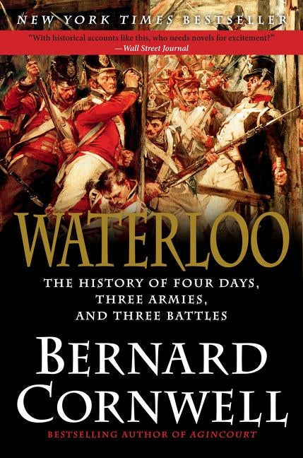 Waterloo: The History of Four Days, Three Armies, and Three Battles - Paperback | Diverse Reads