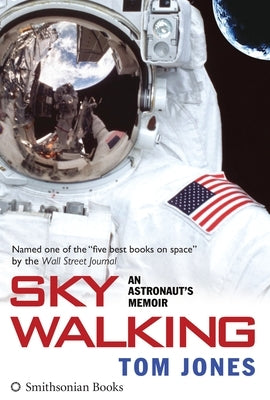 Sky Walking: An Astronaut's Memoir - Paperback | Diverse Reads