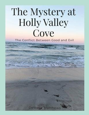 The Mystery at Holly Valley Cove: The Conflict Between Good and Evil - Paperback | Diverse Reads