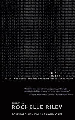 The Burden: African Americans and the Enduring Impact of Slavery - Paperback |  Diverse Reads