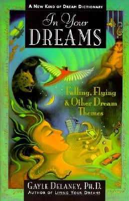In Your Dreams: Falling, Flying and Other Dream Themes - A New Kind of Dream Dictionary - Paperback | Diverse Reads