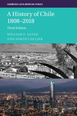 A History of Chile 1808-2018 - Paperback | Diverse Reads