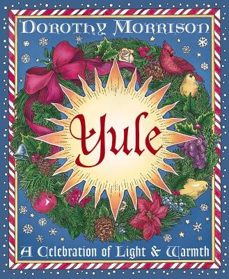 Yule: A Celebration of Light and Warmth - Paperback | Diverse Reads