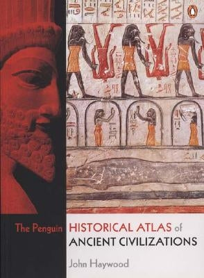 The Penguin Historical Atlas of Ancient Civilizations - Paperback | Diverse Reads