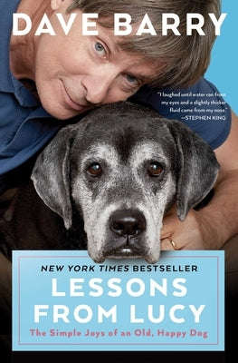 Lessons from Lucy: The Simple Joys of an Old, Happy Dog - Paperback | Diverse Reads