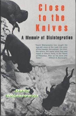 Close to the Knives: A Memoir of Disintegration - Paperback | Diverse Reads