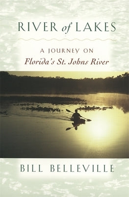 River of Lakes: A Journey on Florida's St. Johns River - Paperback | Diverse Reads
