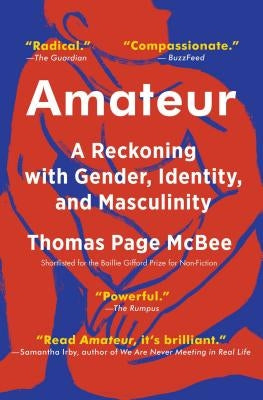 Amateur: A Reckoning with Gender, Identity, and Masculinity - Paperback | Diverse Reads
