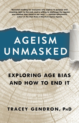 Ageism Unmasked: Exploring Age Bias and How to End It - Hardcover | Diverse Reads
