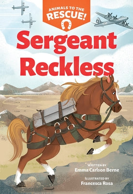 Sergeant Reckless (Animals to the Rescue #2) - Paperback | Diverse Reads