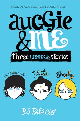Auggie and Me: Three Wonder Stories - Hardcover | Diverse Reads