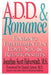 A.D.D. & Romance: Finding Fulfillment in Love, Sex, & Relationships - Paperback | Diverse Reads