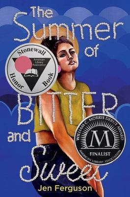 The Summer of Bitter and Sweet - Hardcover | Diverse Reads