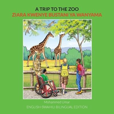 A Trip to the Zoo: English-Swahili Bilingual Edition - Paperback | Diverse Reads