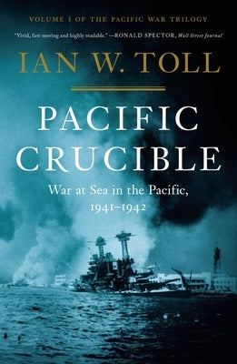 Pacific Crucible: War at Sea in the Pacific, 1941-1942 - Hardcover | Diverse Reads